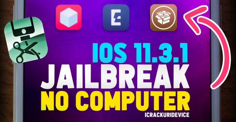jailbreak ios 11.3.1 no computer pc